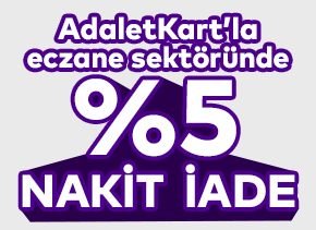 AdaletKart ile Eczane Harcamalarında %5 Nakit İade!