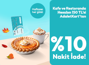 Adalet Kart ile Kafe ve Restoran harcamanıza özel %10 nakit iade kazanma fırsatı sizleri bekliyor.